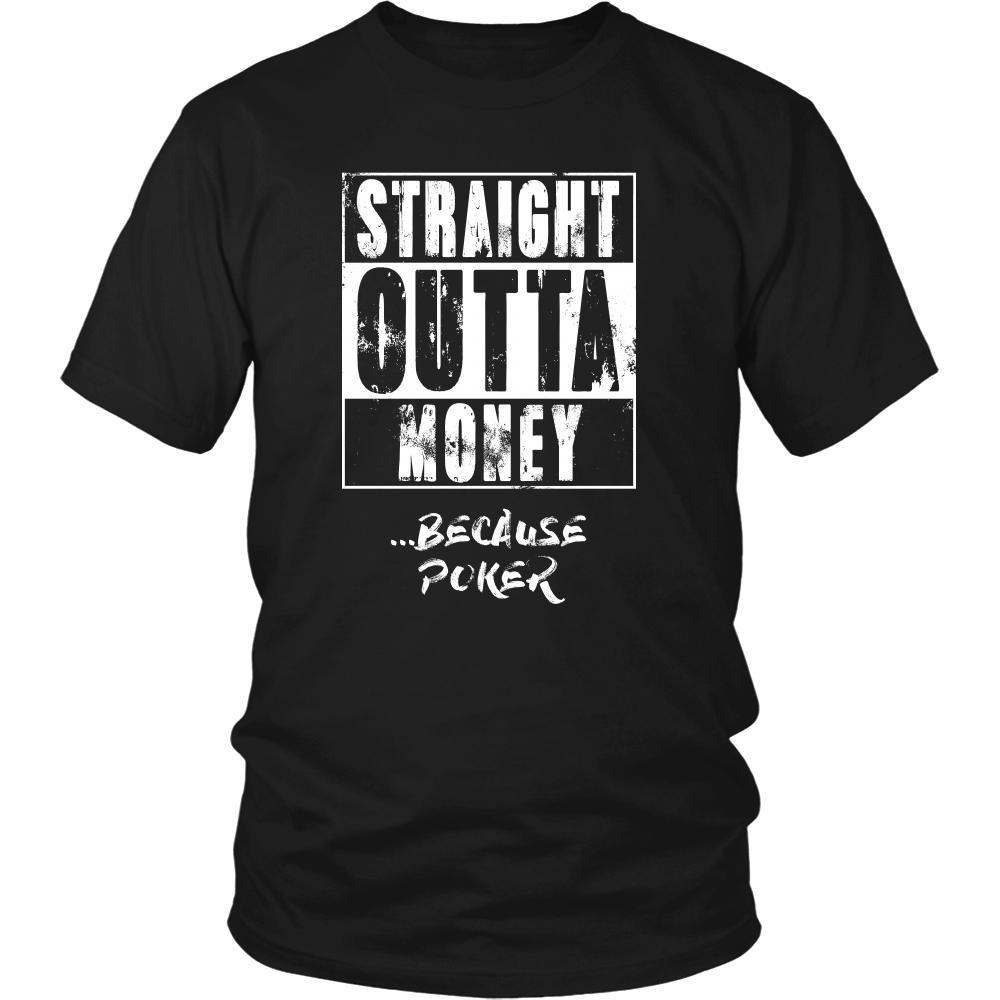 Poker Shirt - Straight outta money ...because Poker- Hobby Gift-T-shirt-Teelime | shirts-hoodies-mugs