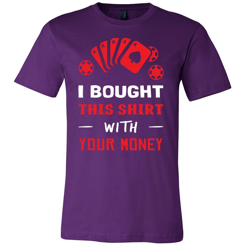 Poker Shirt - With Your Money - Card Game Love Gift-T-shirt-Teelime | shirts-hoodies-mugs