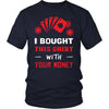Poker Shirt - With Your Money - Card Game Love Gift-T-shirt-Teelime | shirts-hoodies-mugs