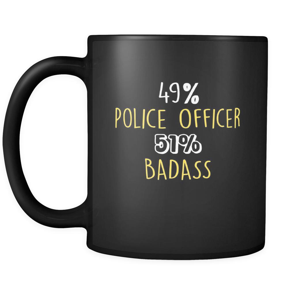 Police officer 49% Police officer 51% Badass 11oz Black Mug-Drinkware-Teelime | shirts-hoodies-mugs