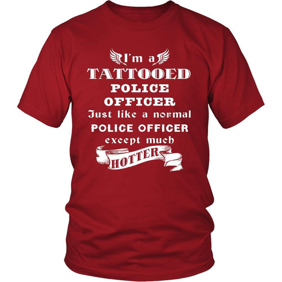 Police Officer - I'm a Tattooed Police Officer,... much hotter - Profession/Job Shirt-T-shirt-Teelime | shirts-hoodies-mugs