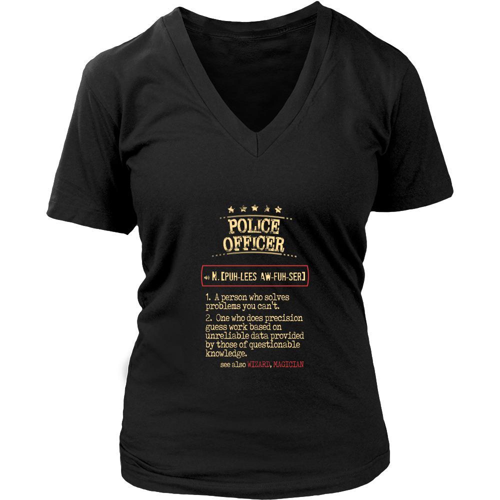 Police officer Shirt - Police officer a person who solves problems you can't. see also WIZARD, MAGICIAN Profession Gift-T-shirt-Teelime | shirts-hoodies-mugs