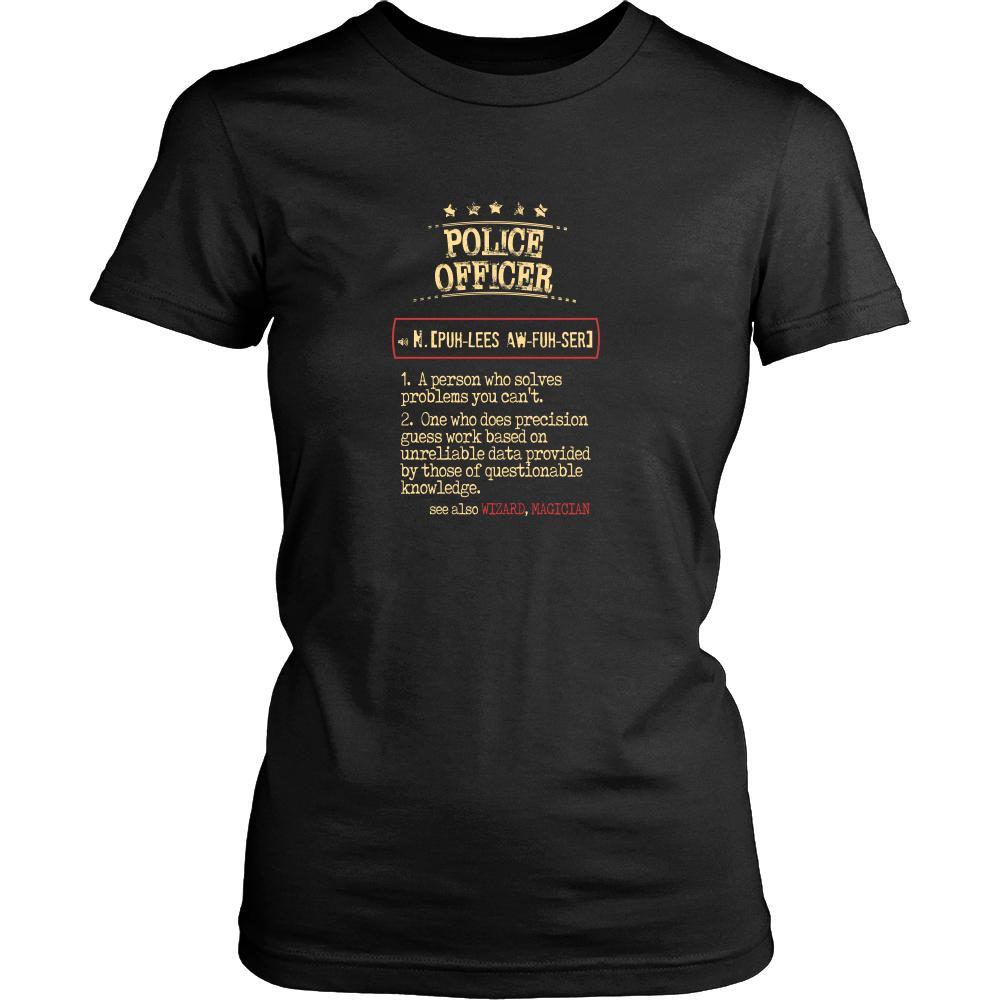Police officer Shirt - Police officer a person who solves problems you can't. see also WIZARD, MAGICIAN Profession Gift-T-shirt-Teelime | shirts-hoodies-mugs