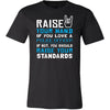 Police Officer Shirt - Raise your hand if you love Police Officer, if not raise your standards - Profession Gift-T-shirt-Teelime | shirts-hoodies-mugs