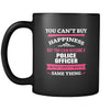 Police officer You can't buy happiness but you can become a Police officer and that's pretty much the same thing 11oz Black Mug-Drinkware-Teelime | shirts-hoodies-mugs