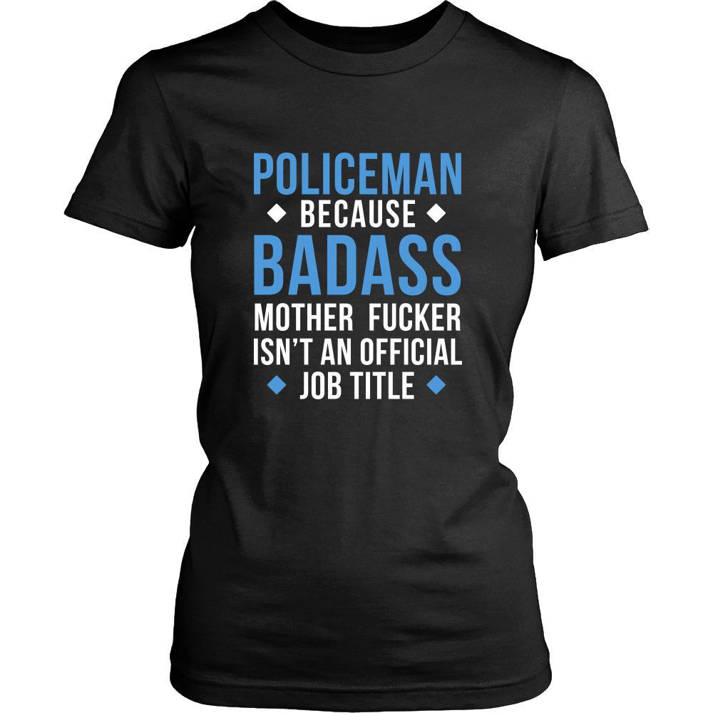 Policeman Shirt - Policeman because badass mother fucker isn't an official job title - Profession Gift-T-shirt-Teelime | shirts-hoodies-mugs