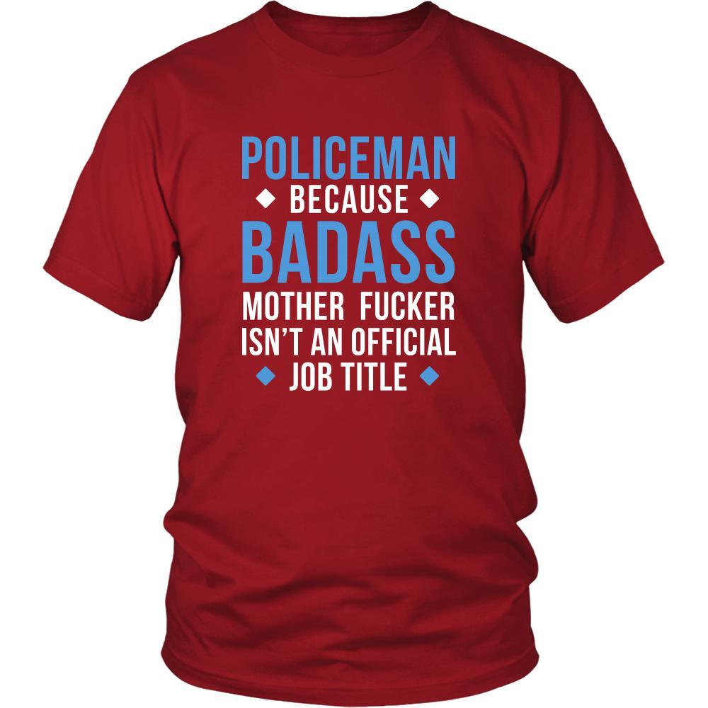 Policeman Shirt - Policeman because badass mother fucker isn't an official job title - Profession Gift-T-shirt-Teelime | shirts-hoodies-mugs