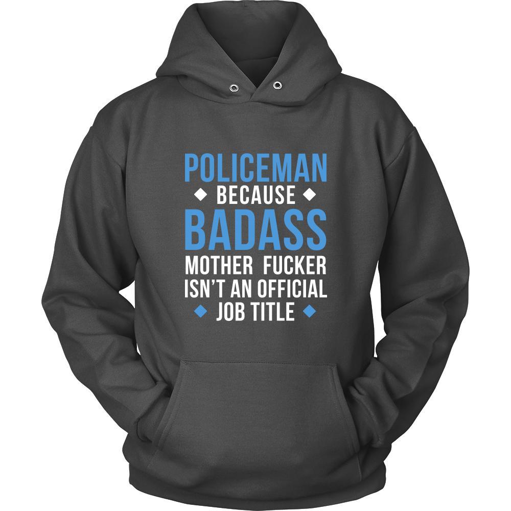Policeman Shirt - Policeman because badass mother fucker isn't an official job title - Profession Gift-T-shirt-Teelime | shirts-hoodies-mugs