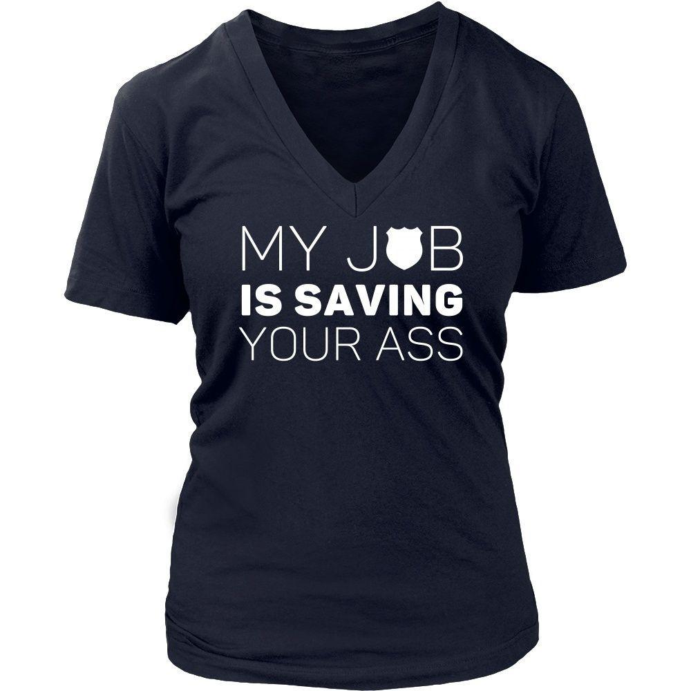 Policeman T Shirt - My job is saving your ass-T-shirt-Teelime | shirts-hoodies-mugs