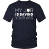 Policeman T Shirt - My job is saving your ass-T-shirt-Teelime | shirts-hoodies-mugs