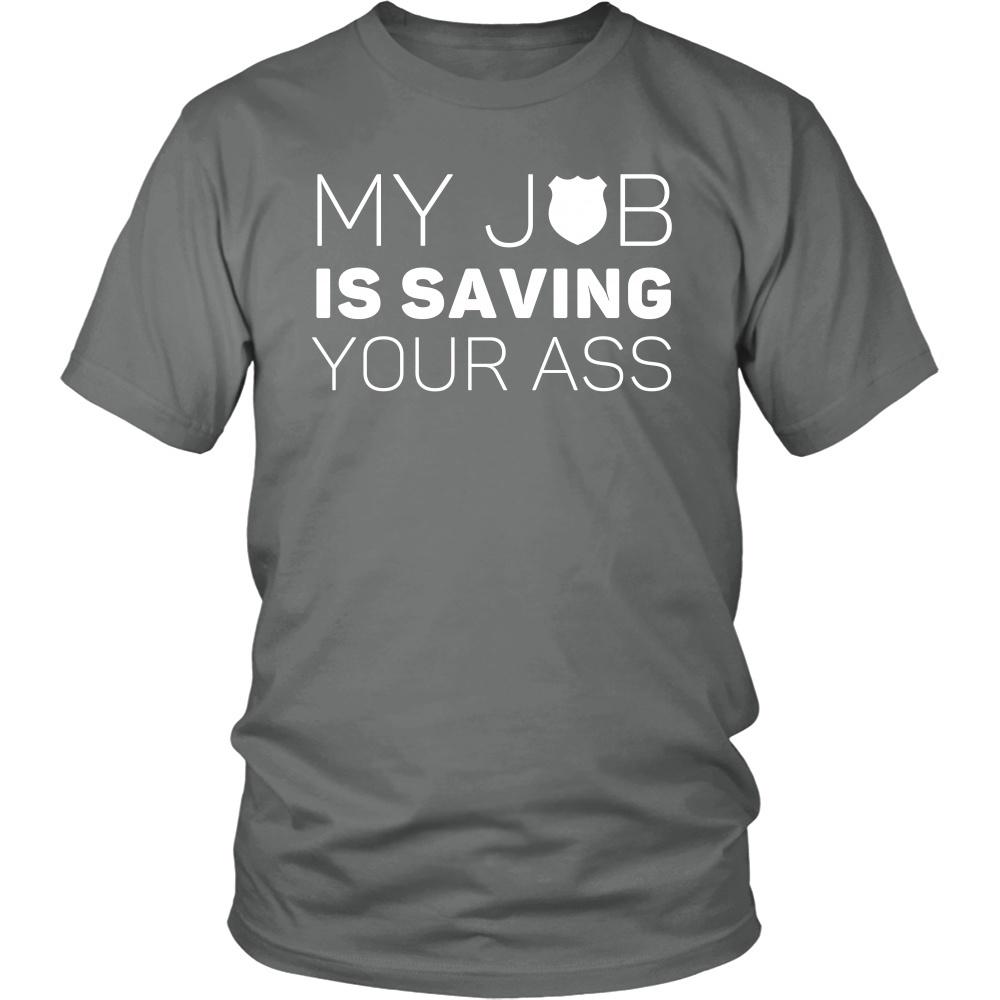 Policeman T Shirt - My job is saving your ass-T-shirt-Teelime | shirts-hoodies-mugs