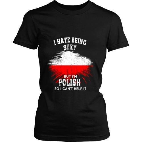 Polish T Shirt - I hate being sexy, but I'm Polish so I can't help it-T-shirt-Teelime | shirts-hoodies-mugs