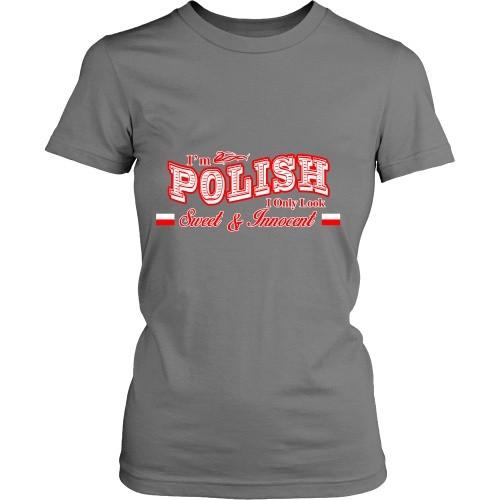 Polish T Shirt - I'm Polish I only look Sweet & Innocent-T-shirt-Teelime | shirts-hoodies-mugs