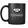 Pomeranian All I Care About Is My Pomeranian 11oz Black Mug-Drinkware-Teelime | shirts-hoodies-mugs