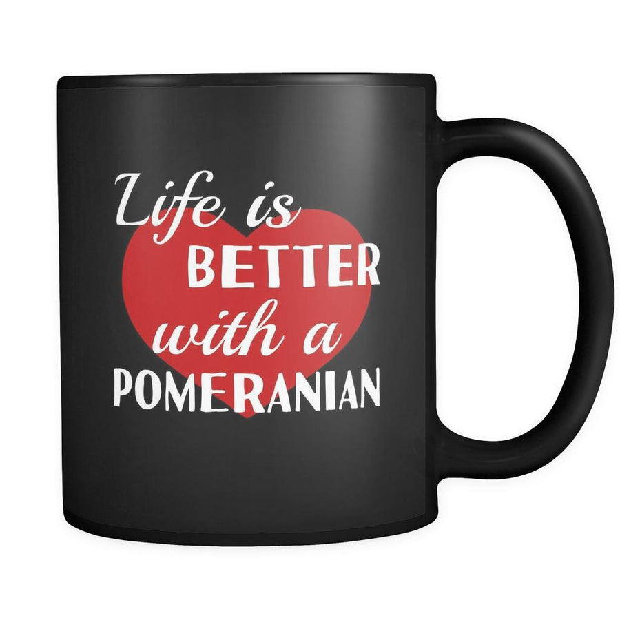 Pomeranian Life Is Better With A Pomeranian 11oz Black Mug-Drinkware-Teelime | shirts-hoodies-mugs