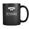 Poodle All I Care About Is My Poodle 11oz Black Mug-Drinkware-Teelime | shirts-hoodies-mugs