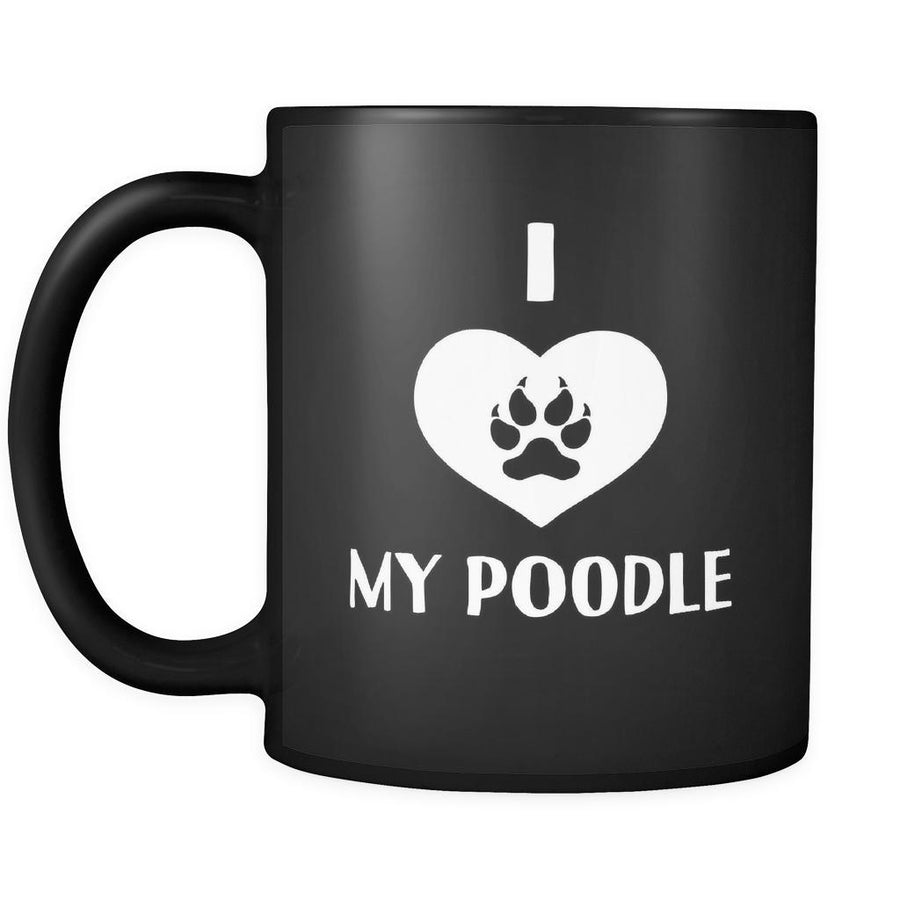Poodle I Love My Poodle 11oz Black Mug-Drinkware-Teelime | shirts-hoodies-mugs