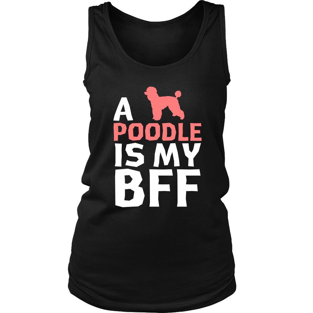 Poodle Shirt - a Poodle is my bff- Dog Lover Gift-T-shirt-Teelime | shirts-hoodies-mugs
