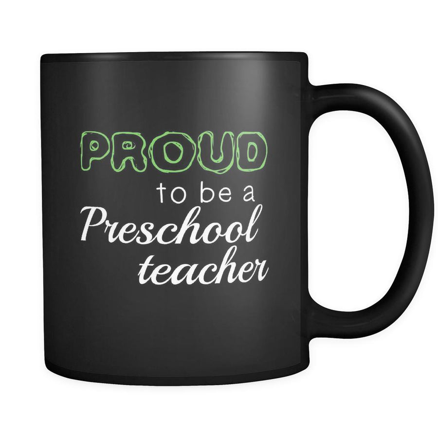 Preschool Teacher Proud To Be A Preschool Teacher 11oz Black Mug-Drinkware-Teelime | shirts-hoodies-mugs