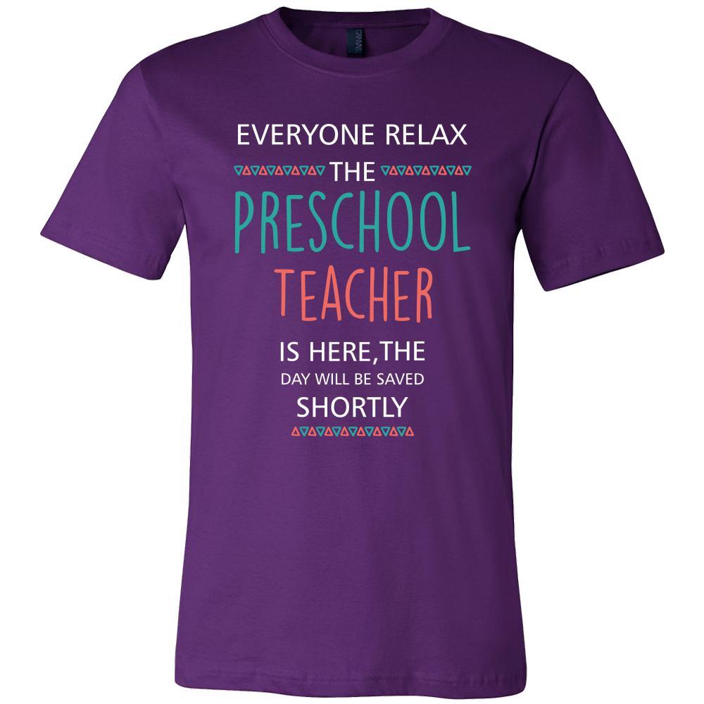 Preschool Teacher Shirt - Everyone relax the Preschool Teacher is here, the day will be save shortly - Profession Gift-T-shirt-Teelime | shirts-hoodies-mugs