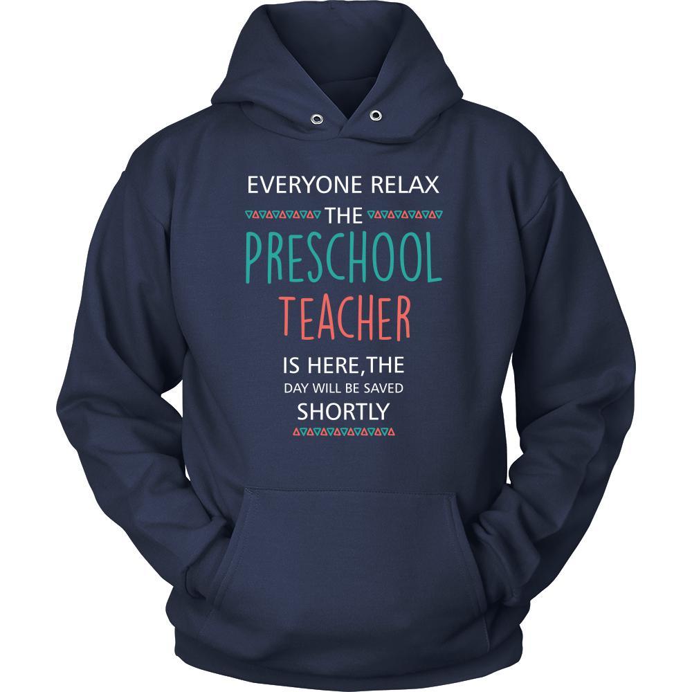 Preschool Teacher Shirt - Everyone relax the Preschool Teacher is here, the day will be save shortly - Profession Gift-T-shirt-Teelime | shirts-hoodies-mugs