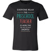 Preschool Teacher Shirt - Everyone relax the Preschool Teacher is here, the day will be save shortly - Profession Gift-T-shirt-Teelime | shirts-hoodies-mugs