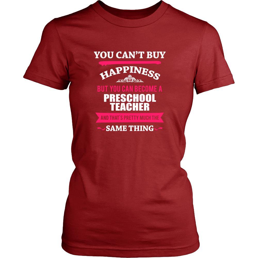 Preschool Teacher Shirt - You can't buy happiness but you can become a Preschool Teacher and that's pretty much the same thing Profession-T-shirt-Teelime | shirts-hoodies-mugs