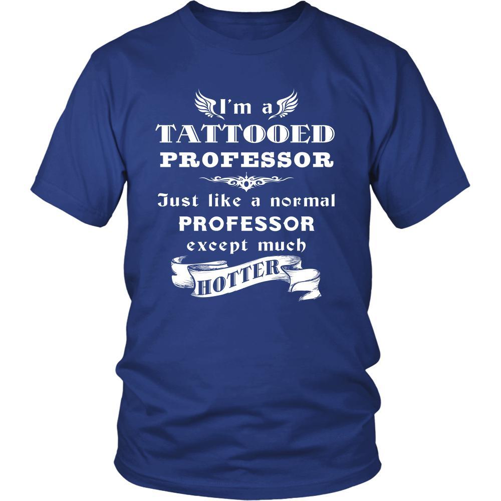 Professor - I'm a Tattooed Professor,... much hotter - Profession/Job Shirt-T-shirt-Teelime | shirts-hoodies-mugs