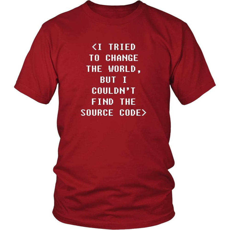 Programmers T Shirt - I tried to change the world, but I couldn't find the source code