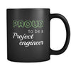 Project Engineer Proud To Be A Project Engineer 11oz Black Mug-Drinkware-Teelime | shirts-hoodies-mugs