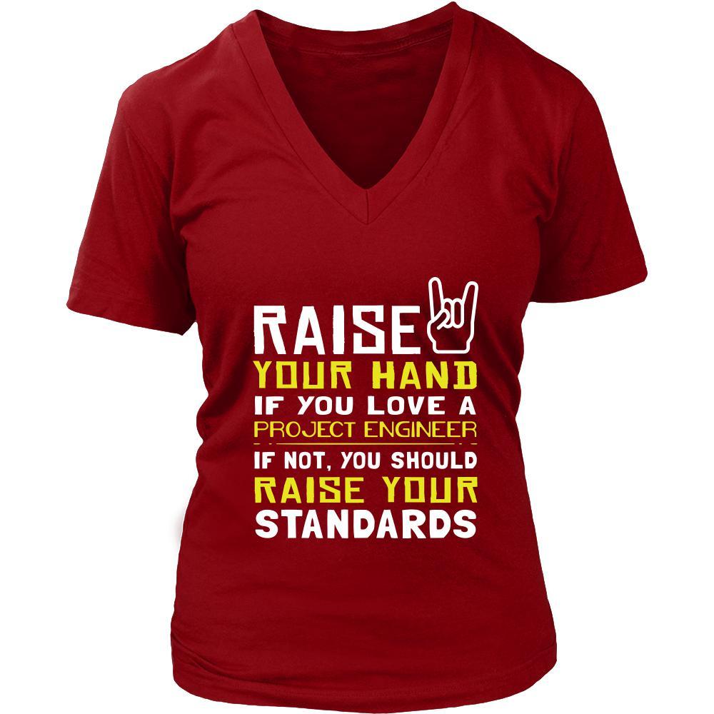 Project Engineer Shirt - Raise your hand if you love Project Engineer, if not raise your standards - Profession Gift-T-shirt-Teelime | shirts-hoodies-mugs