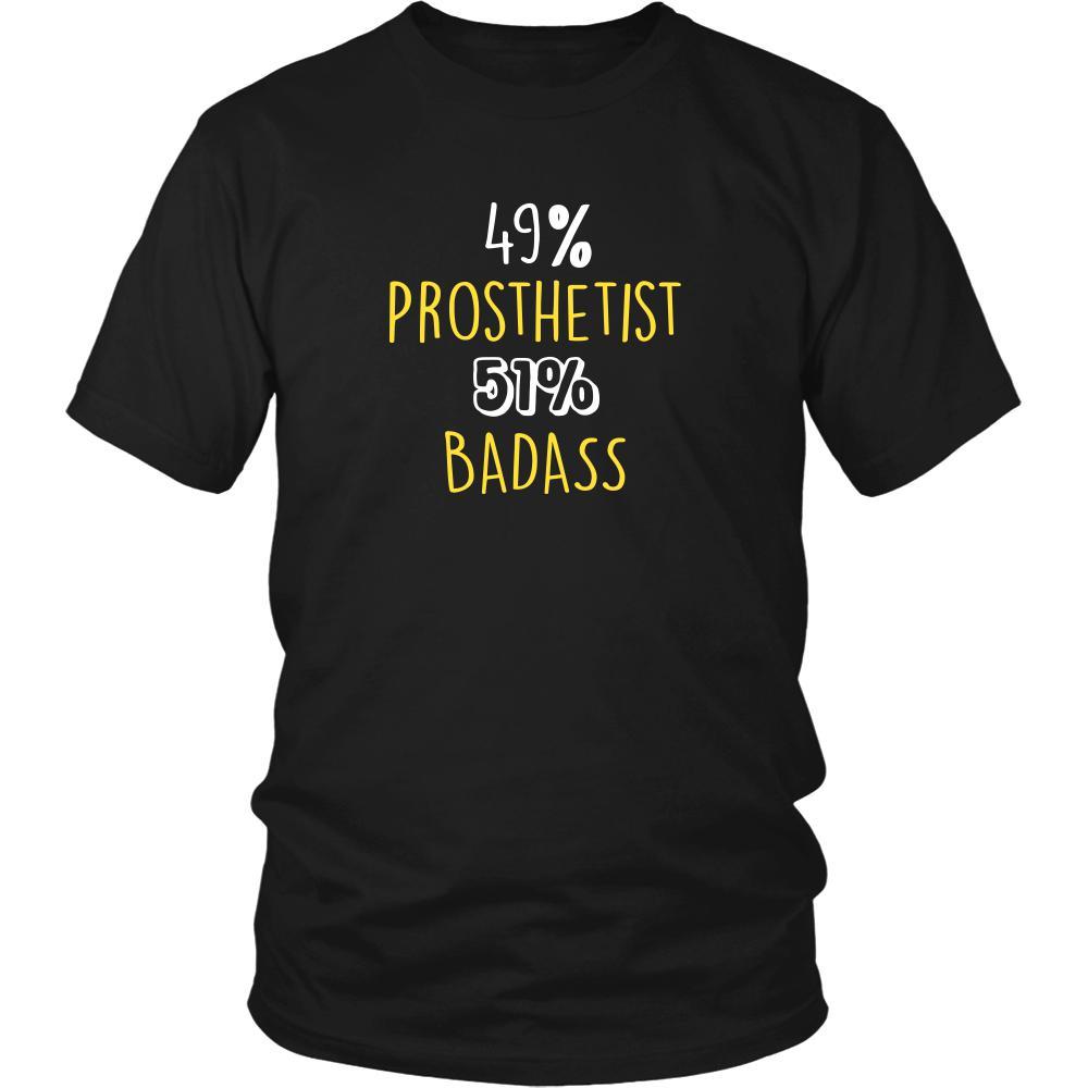 Prosthetist Shirt - 49% Prosthetist 51% Badass Profession-T-shirt-Teelime | shirts-hoodies-mugs