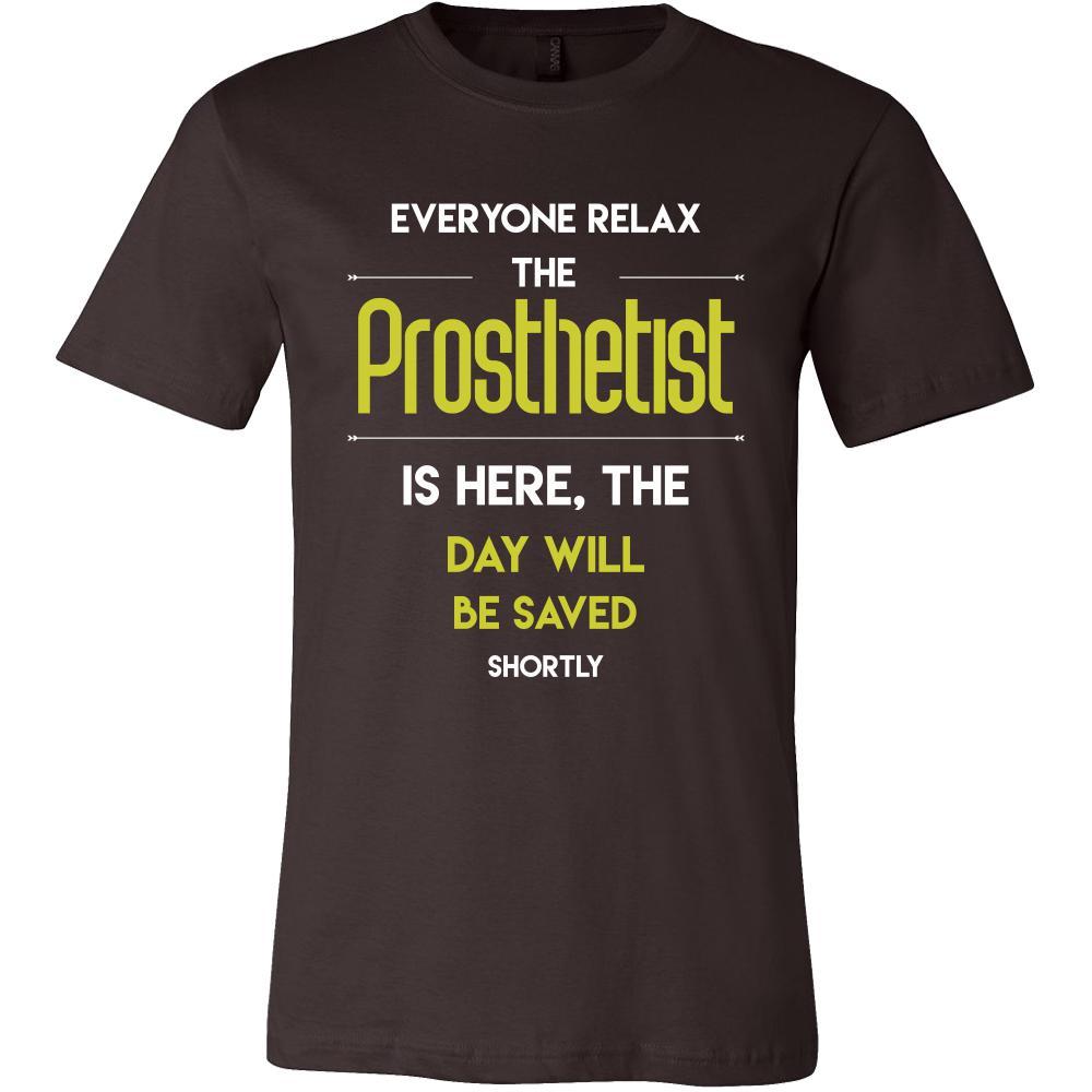 Prosthetist Shirt - Everyone relax the Prosthetist is here, the day will be save shortly - Profession Gift-T-shirt-Teelime | shirts-hoodies-mugs