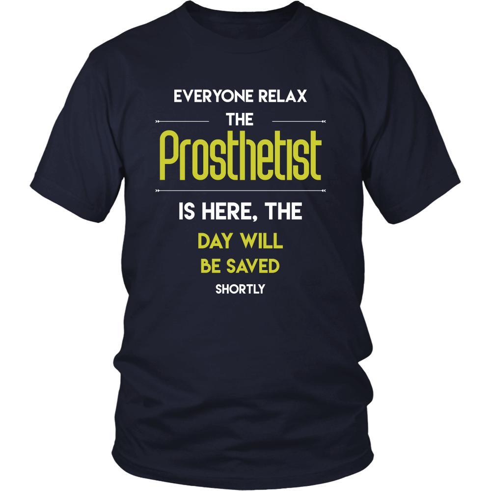 Prosthetist Shirt - Everyone relax the Prosthetist is here, the day will be save shortly - Profession Gift-T-shirt-Teelime | shirts-hoodies-mugs