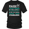 Prosthetist Shirt - Raise your hand if you love Prosthetist, if not raise your standards - Profession Gift-T-shirt-Teelime | shirts-hoodies-mugs