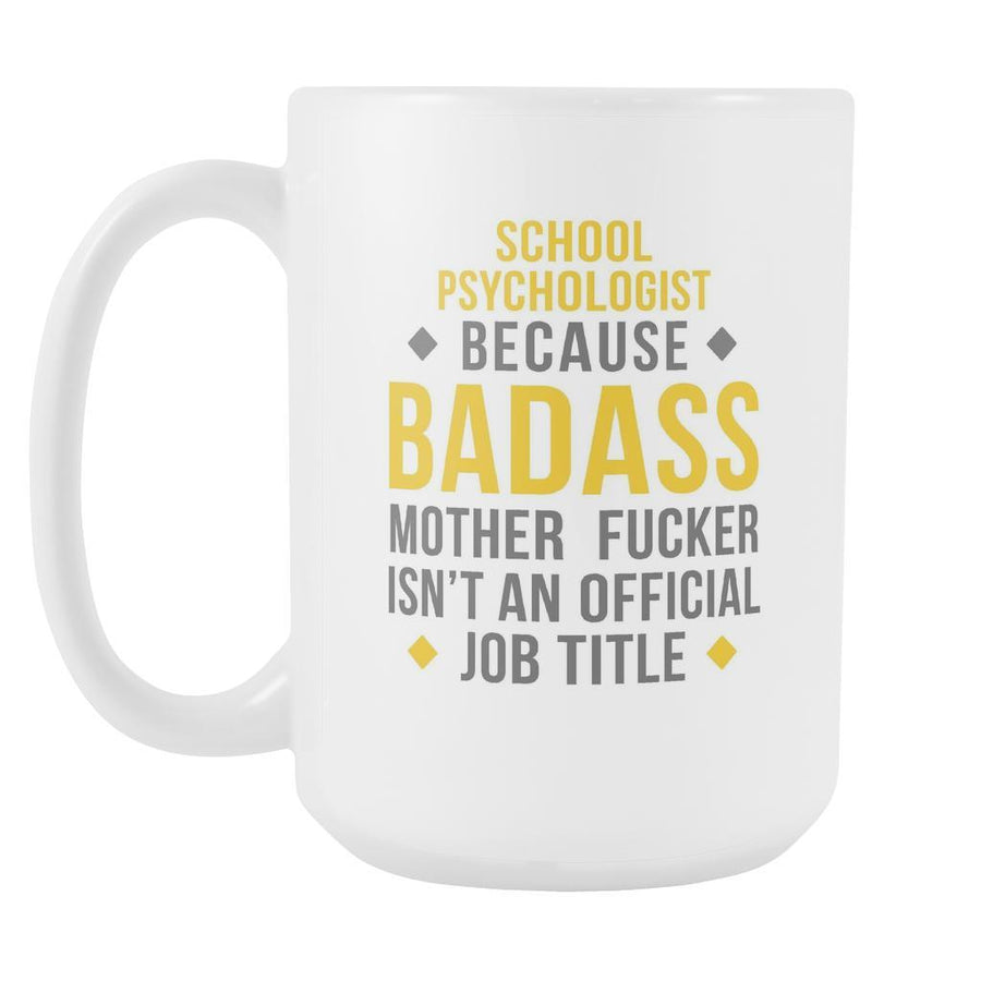 Psychologist mug - Badass School Psychologist-Drinkware-Teelime | shirts-hoodies-mugs