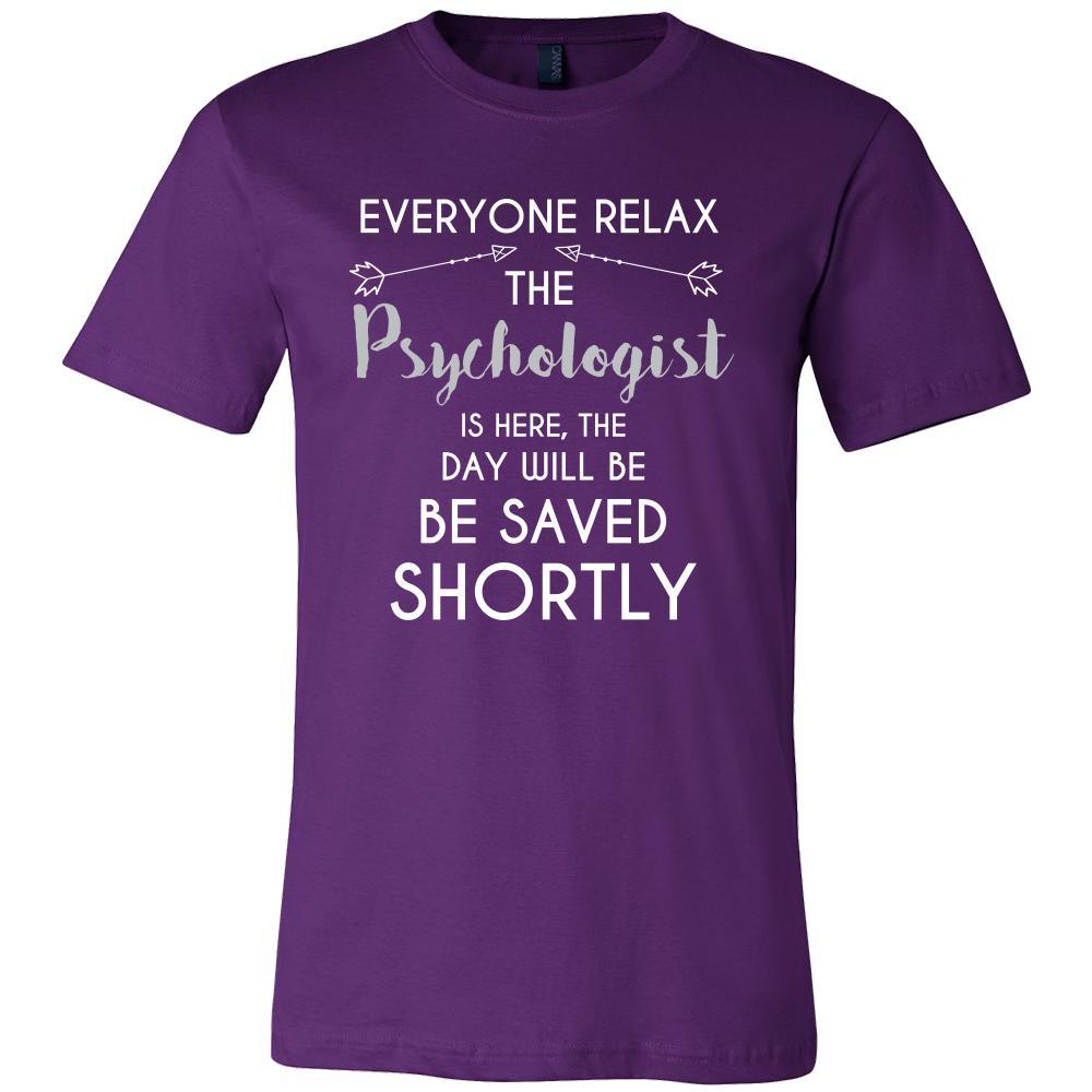 Psychologist Shirt - Everyone relax the Psychologist is here, the day will be save shortly - Profession Gift-T-shirt-Teelime | shirts-hoodies-mugs