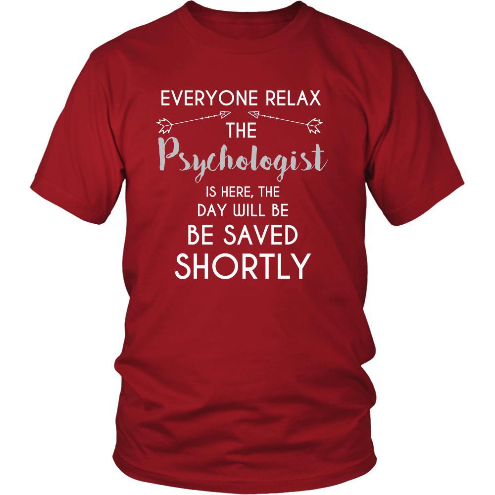 Psychologist Shirt - Everyone relax the Psychologist is here, the day will be save shortly - Profession Gift-T-shirt-Teelime | shirts-hoodies-mugs