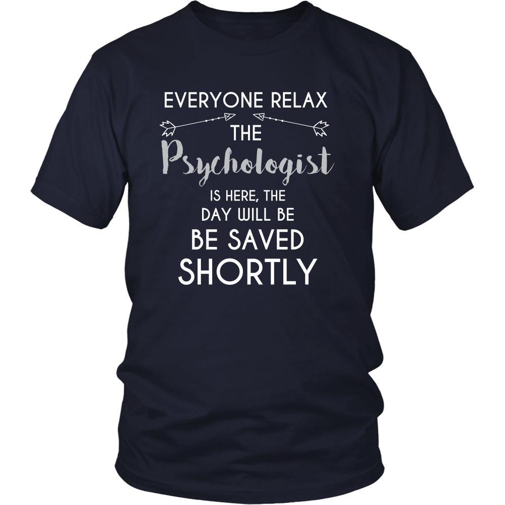 Psychologist Shirt - Everyone relax the Psychologist is here, the day will be save shortly - Profession Gift-T-shirt-Teelime | shirts-hoodies-mugs