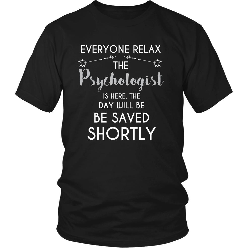Psychologist Shirt - Everyone relax the Psychologist is here, the day will be save shortly - Profession Gift-T-shirt-Teelime | shirts-hoodies-mugs