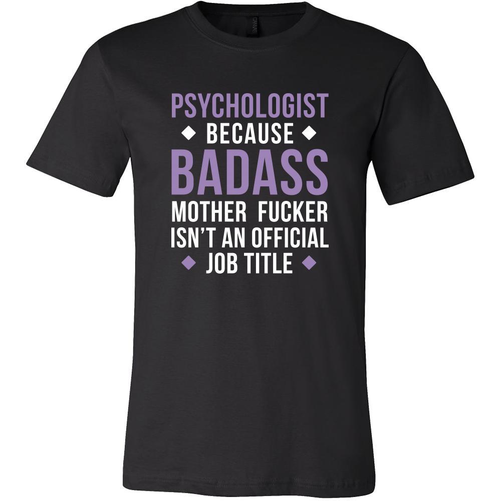 Psychologist Shirt - Psychologist because badass mother fucker isn't an official job title - Profession Gift-T-shirt-Teelime | shirts-hoodies-mugs