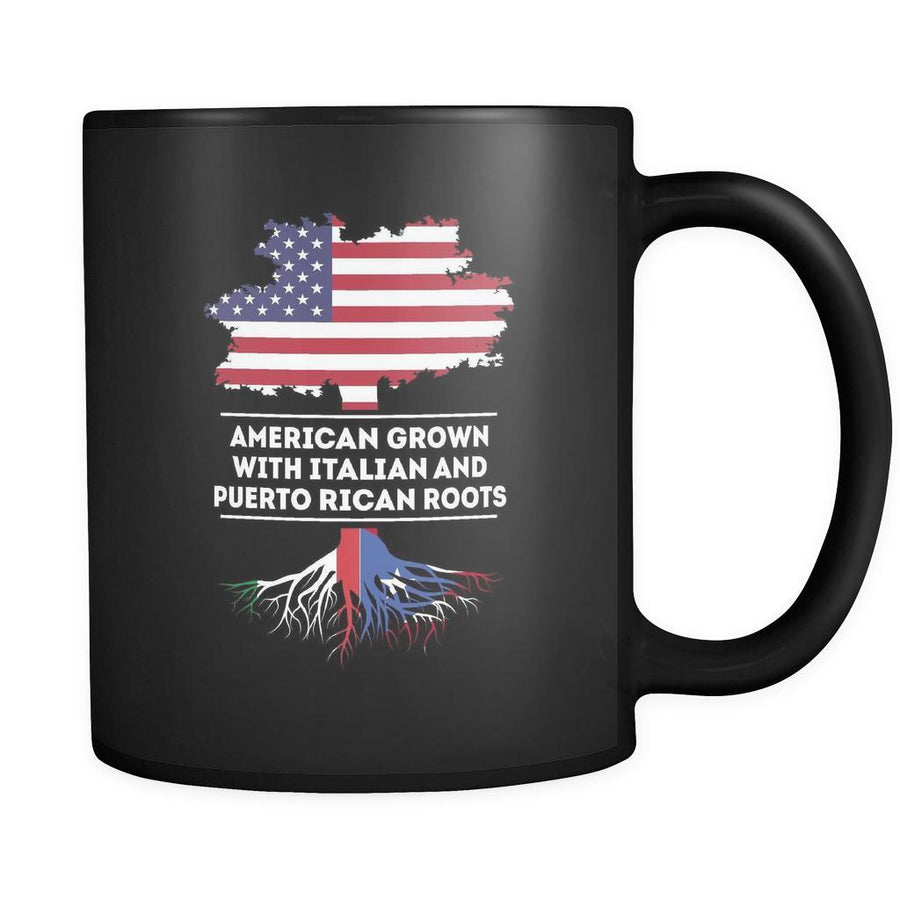 Puerto Rican roots American grown with Italian and Puerto Rican roots 11oz Black Mug