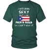 Puerto Rico Shirt - I hate being sexy, but I am Puerto Pican - Proud National Heritage Gift-T-shirt-Teelime | shirts-hoodies-mugs