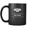 Pug All I Care About Is My Pug 11oz Black Mug-Drinkware-Teelime | shirts-hoodies-mugs