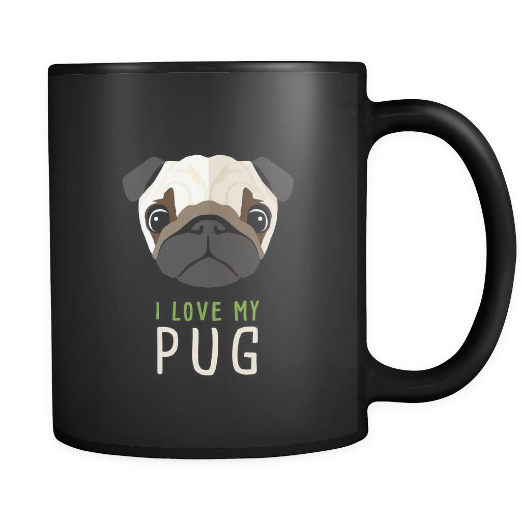 Pug I love my Pug 11oz Black Mug-Drinkware-Teelime | shirts-hoodies-mugs