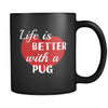 Pug Life Is Better With A Pug 11oz Black Mug-Drinkware-Teelime | shirts-hoodies-mugs