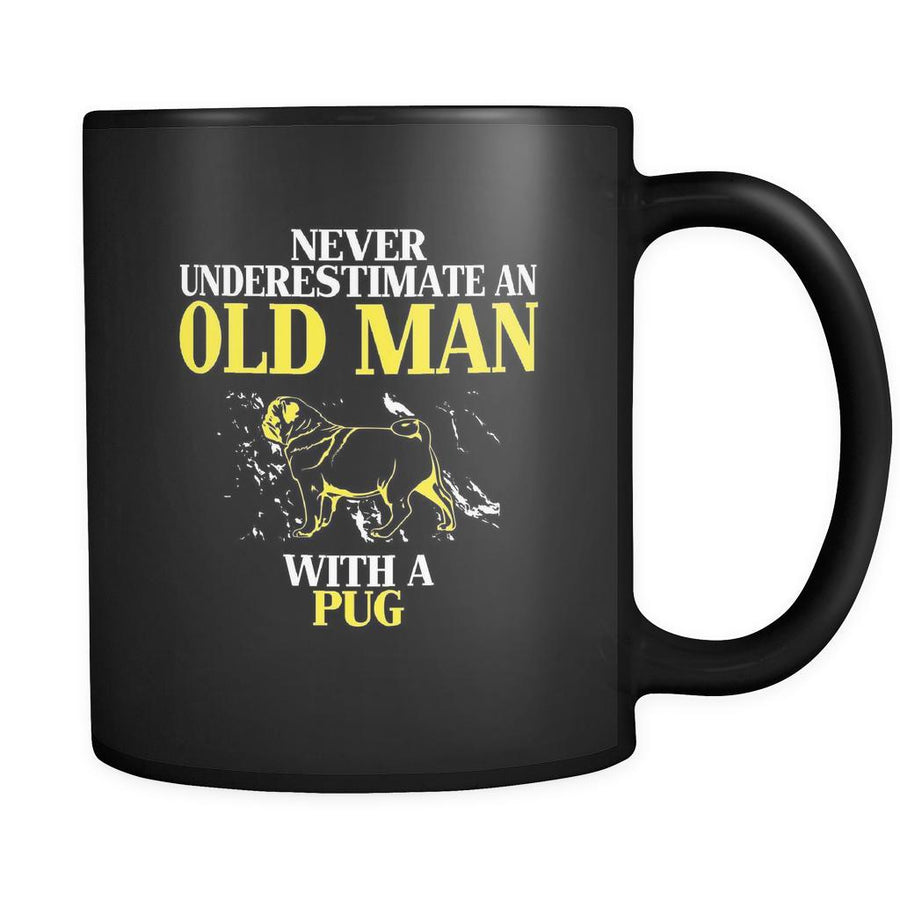 Pug Never underestimate an old man with a Pug 11oz Black Mug-Drinkware-Teelime | shirts-hoodies-mugs