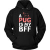 Pug Shirt - a Pug is my bff- Dog Lover Gift-T-shirt-Teelime | shirts-hoodies-mugs