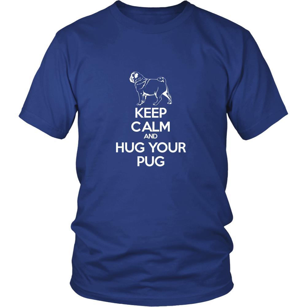 Pug Shirt - Keep Calm and Hug Your Pug- Dog Lover Gift