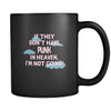 punk If they don't have punk in heaven I'm not going 11oz Black Mug-Drinkware-Teelime | shirts-hoodies-mugs